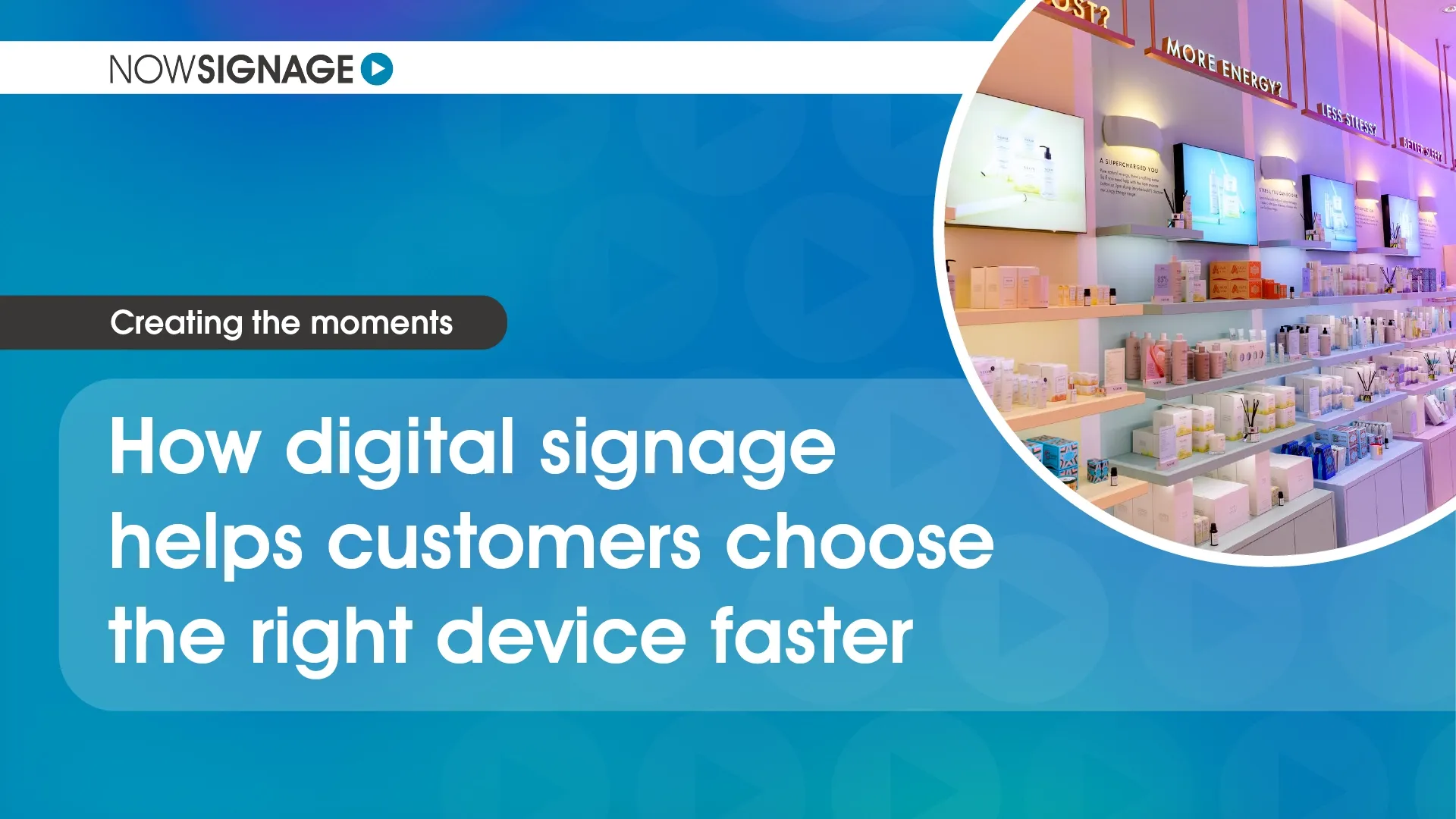 How digital signage helps customers choose the right device faster