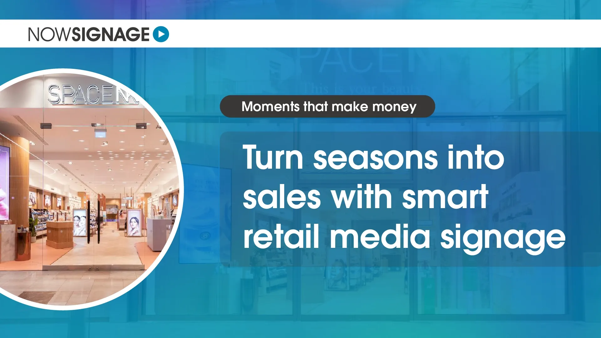 Turn seasons into sales with smart retail digital signage